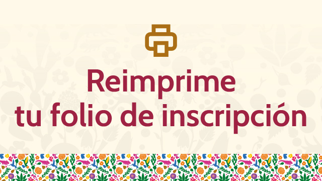 REIMPRIME TU FOLIO DE INSCRIPCIÓN
